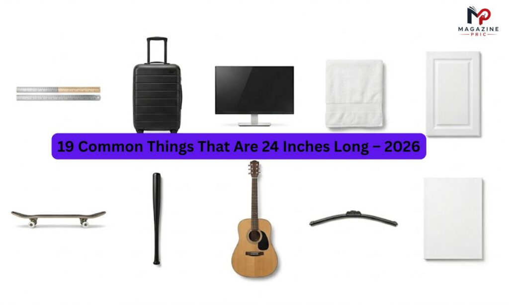 19 Common Things That Are 24 Inches Long – 2026